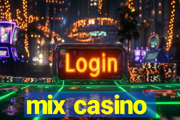 mix casino